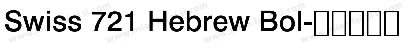 Swiss 721 Hebrew Bol字体转换